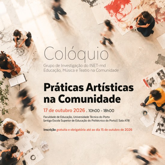 Colóquio “Práticas Artísticas na Comunidade” realiza-se na Faculdade de Educação