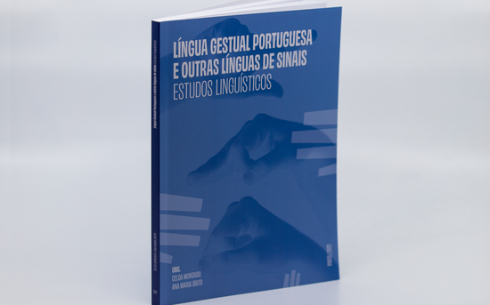 Língua Gestual Portuguesa e Outras Línguas de Sinais. Estudos Linguísticos