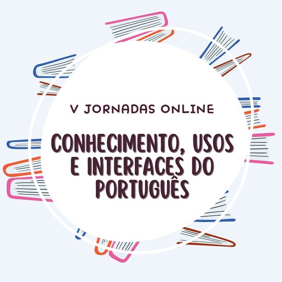 V Jornadas online de Conhecimento, Usos e Interfaces do Português